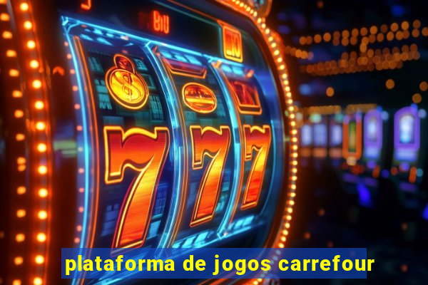 plataforma de jogos carrefour